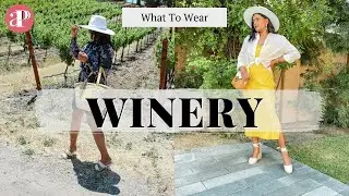 WHAT TO WEAR to a Winery or Wine Tasting in Summer