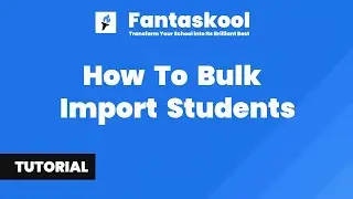 Fantaskool - Save Time: Import Student Lists in Bulk.