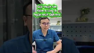 Giải thuật t&igrave;m đường đi ngắn nhấn Dijkstra #hoclaptrinh #phongvanxinviec