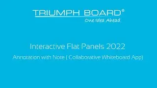 TRIUMPH BOARD Interactive Flat Panels - Annotation with Note