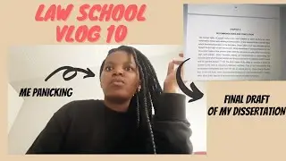 I finally submitted my dissertation! | LAW SCHOOL VLOG 10