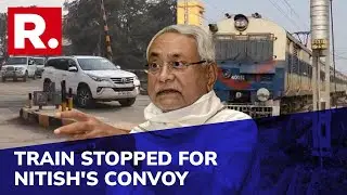 VVIP Racism In Bihar: Train Made To Stop For Nitish Kumar's Convoy