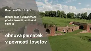 Cena památkové péče – Dlouhodobá popularizační atd. činnost – obnova památek v pevnosti Josefov