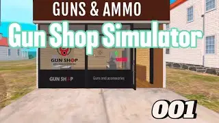 Gun Shop Simulator! 🔫💸 | 001