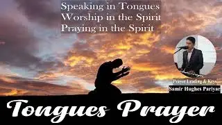 |Tongues Prayer|Worship in the Spirit|1 Hour Nonstop|Video-33|With Background Music|#holyspirit #god