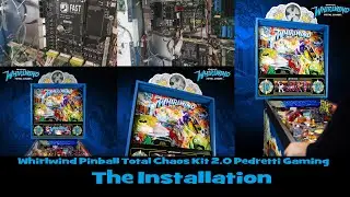 Whirlwind Pinball Total Chaos Kit 2.0 Pedretti Gaming The Installation