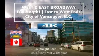 WEST&EAST BROADWAY FullLength1, Vancouver, BC | UHD [4K]