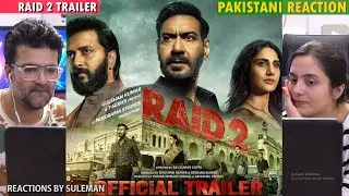 Pakistani Couple Reacts To Raid 2 Trailer | Ajay Devgn | Riteish Deshmukh | Vaani Kapoor