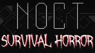 GMan Tries: NOCT! (Steam Early Access Survival Horror Gameplay, PC 2016)