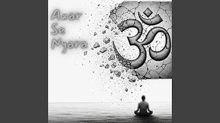 Kabir Bhajan - Axar Se Nyara Ho