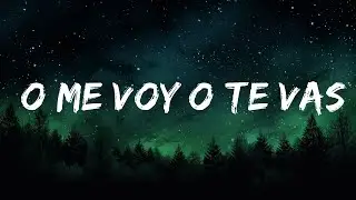 Natanael Cano - O Me Voy O Te Vas  | 20 Min Loop Mo Lyrics