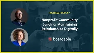 Boardable Webinar: Nonprofit Community Building: Maintaining Relationships Digitally