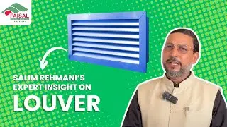 Salim Rehmani&rsquo;s Expert Insight on Louvers | Faisal Roofing Solution