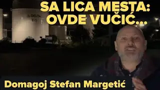 Domagoj sa lica mesta: Vučićeva mafija se ovde snabdeva naftom, Čermakovi naftni terminali