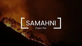 Samahni Azad Kashmir Forest fire | Documentary