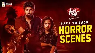 Love Me If You Dare Movie Back To Back Horror Scenes | Vaishnavi Chaitanya | Ashish Reddy | MTC