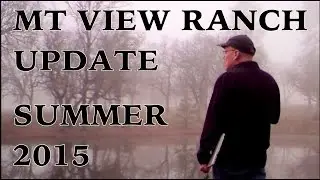 Mountain View Ranch - Summer 2015 Update
