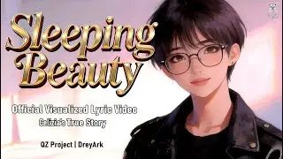 Sleeping Beauty - Quanzique [Official Visualized Lyric Video | A True Story]