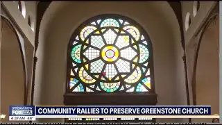 Fox 32: Community Rallies to Save Greenstone Church