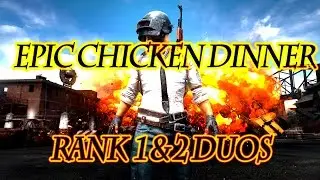 Duos Rank #1-2 PUBG - EPIC CHICKEN DINNER