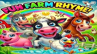 Fun Farm Rhyme! Meet the Animals in a Musical Farm Adventure