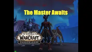 World of Warcraft. Quests - The Master Awaits