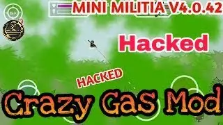 mini militia v4.0.42 crazy gas bomb hack || World Best mode full procedure || Roy Tutorial ||