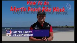 Myrtle Beach Bike Week: How to see it all