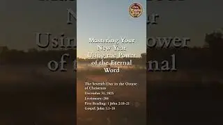 Mastering Your New Year Using the Power of the Eternal Word