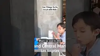 Fun ideas of family-friendly places to go and things to do in and around Los Angeles with Kids