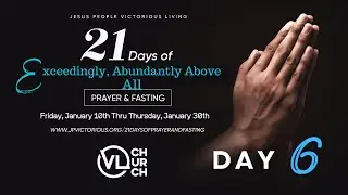 Day 6 | Exceedingly Above | 21 Days of Prayer & Fasting |🔥#21daysofprayerandfasting #explosivepower