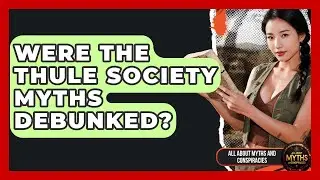 Were The Thule Society Myths Debunked? - All About Myths and Conspiracies