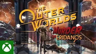 The Outer Worlds: Murder on Eridanos &ndash; Musical Launch Trailer
