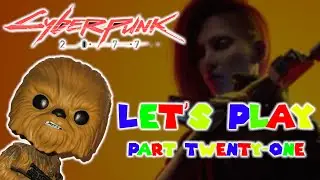 Let's Play Cyberpunk 2077! - Part 21 