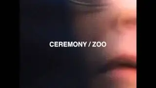 Ceremony - World Blue [Zoo]