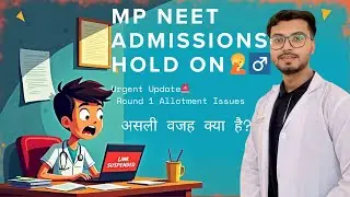 MP NEET Counselling Admission HOLD🤦&zwj;♂️ Round 1 Allotment ke baad Links Suspend! | No Official Reason
