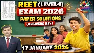 REET L1 PAPER SOLUTIONS ( पेपर सॉल्यूशंस - ANSWER KEY ) 17 JANUARY 2026