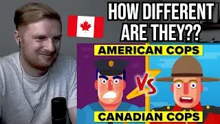 Reaction To Canadian Police vs American Police