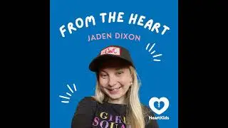 Life as an Adult with CHD... Jaden Dixon's Story