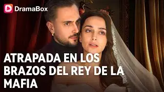 Salvada por un jefe de la mafia 🔥 &iquest;Casarse o morir? La elecci&oacute;n de Lidia | Dramabox
