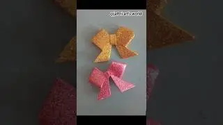 How to make bow for glitter paper 📜#art #glitter #bow #handmade #papercraft #shorts