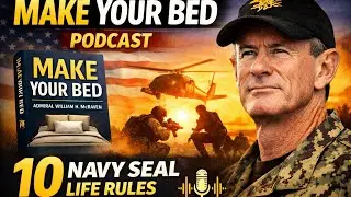 Make Your Bed Explained | Navy SEAL Life Rules for Discipline & Success
