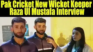 New Wicketkeeper Raza ul Mustafa Interview with @CrickeyWorld