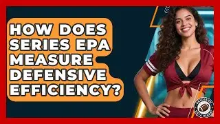 How Does Series EPA Measure Defensive Efficiency? - Gridiron Data Digest