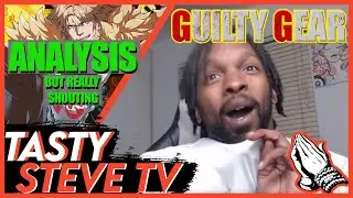 Trailer Analysis (Intense Screaming): Leo/Nagoriyuki Trailer | Guilty Gear Strive | Tasty Steve TV