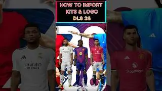 HOW TO IMPORT KITS & LOGO DREAM LEAGUE SOCCER 26 IN 30S ️⚽📱 #dlscreator #dls26 #dreamleaguesoccer