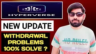 hyperverse new update, how to solve hyperverse withdrawal problem, hyperverse latest news