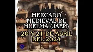 Mecardo medieval Huelma 2024