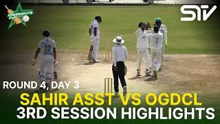 3rd Session Highlights | Sahir Asst vs OGDCL | President Trophy | Day 3 | KCCA Stadium | M2Y1K
