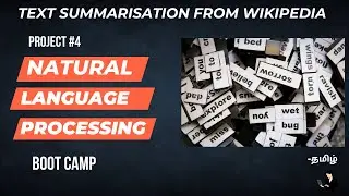 Text Summarisation from Wikipedia Scraping | NLP Bootcamp in Tamil | Project 4  | Data science